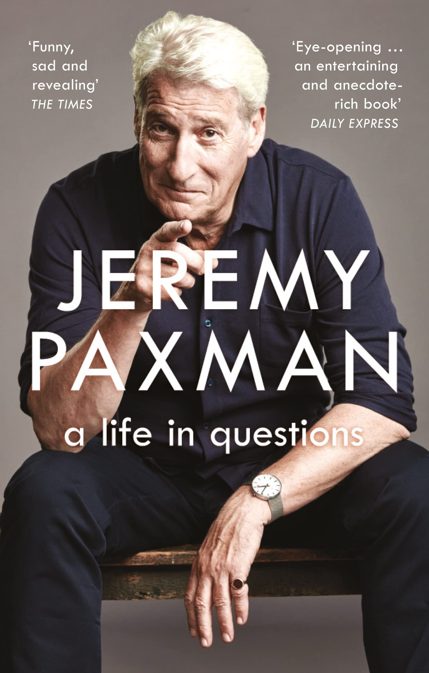 A Life in Questions By Jeremy Paxman. 9780008128333