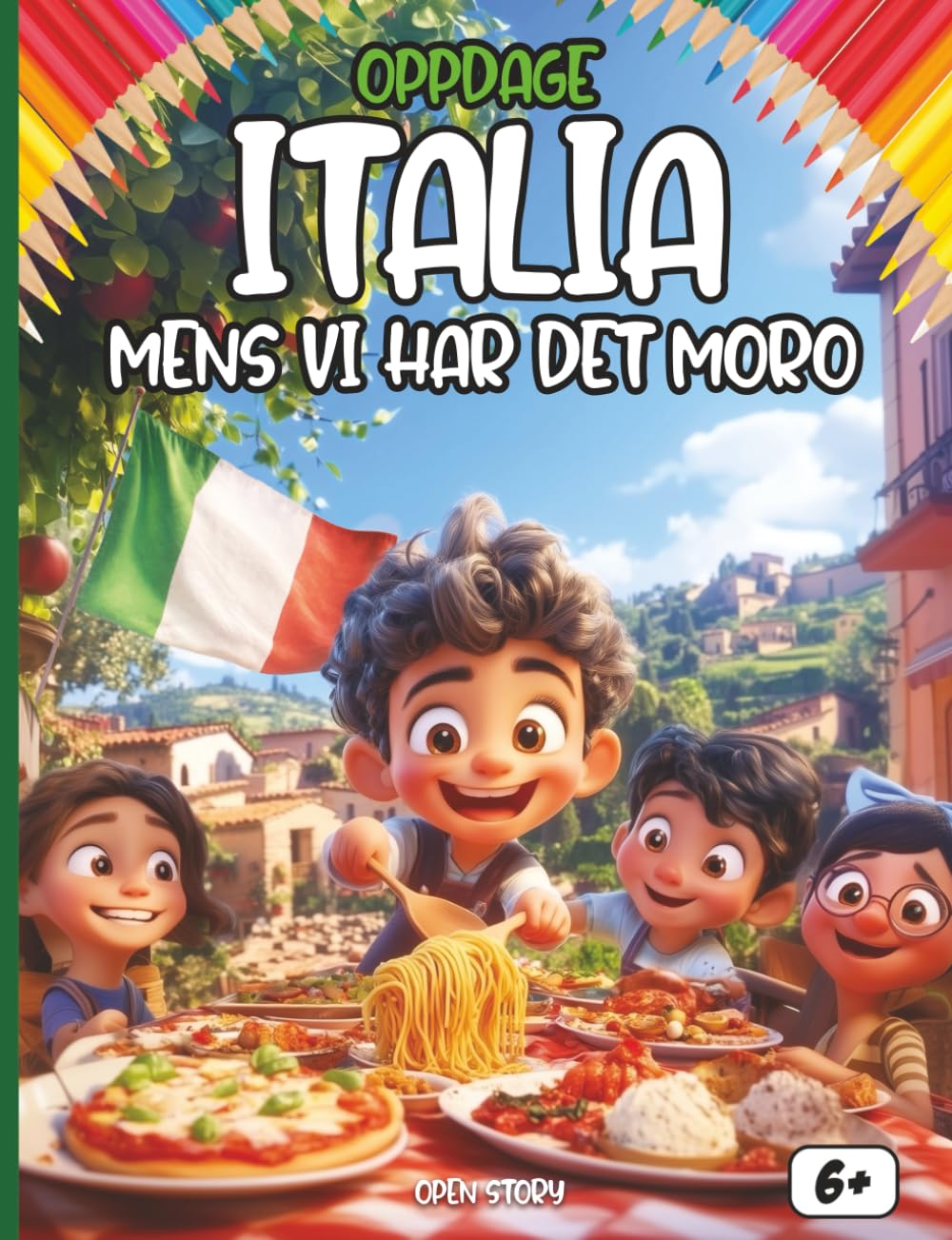 Oppdage Italia mens vi har det moro: En morsom og lærerik barnebok om Italias historie, kultur, tradisjoner, helter og legender