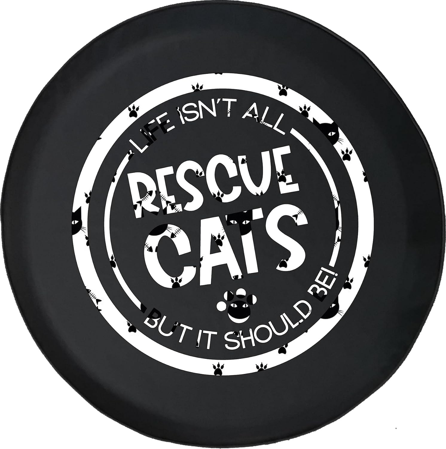 Spare Tire Cover Life Isn't All Rescue Cats Black Accessories for Trailers Trucks SUVs RV Campers 28-29 Inch