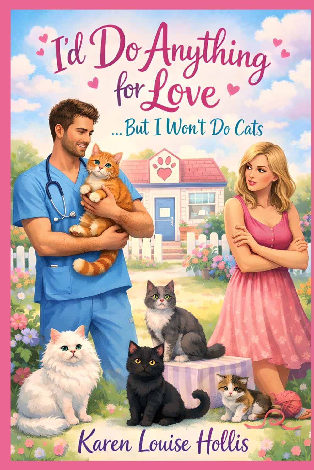 I'd Do Anything For Love ... But I Won't Do Cats! (Cats 4 Life)