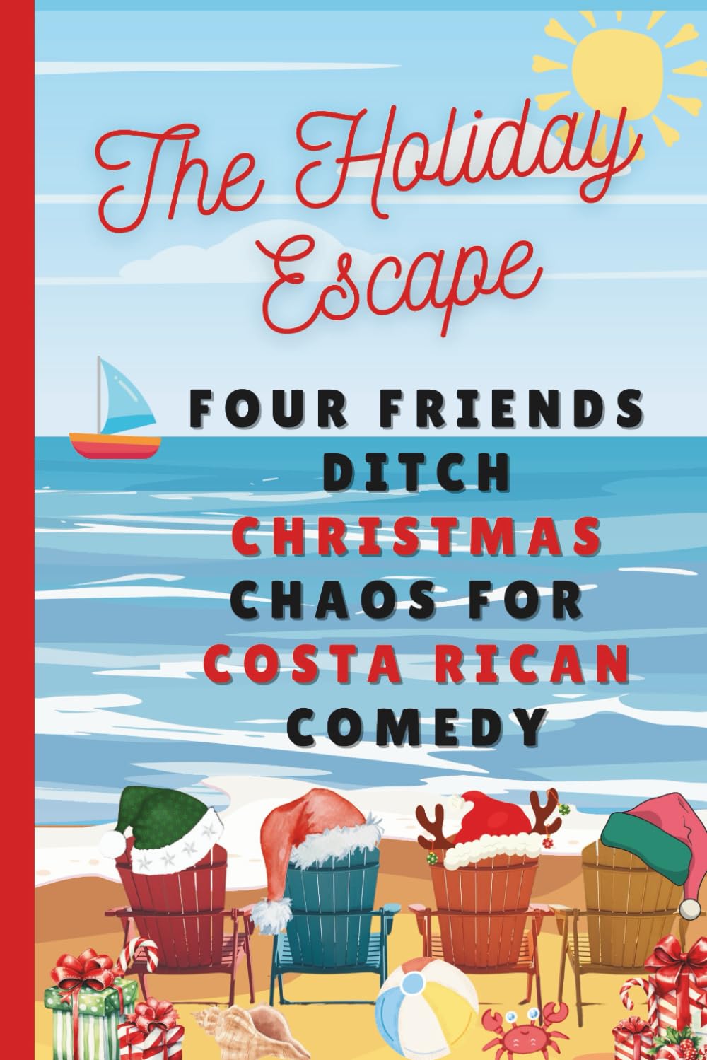 The Holiday Escape: Four Friends Ditch Christmas Chaos for Costa Rican Comedy