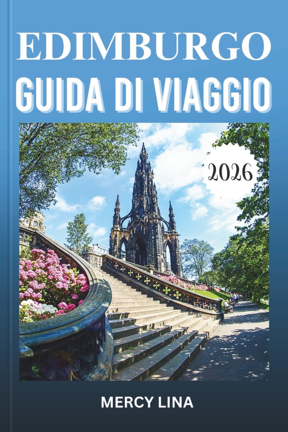 EDIMBURGO GUIDA DI VIAGGIO 2026: Scopri città, paesaggi panoramici, attività all'aperto, cucina locale e gemme nascoste.