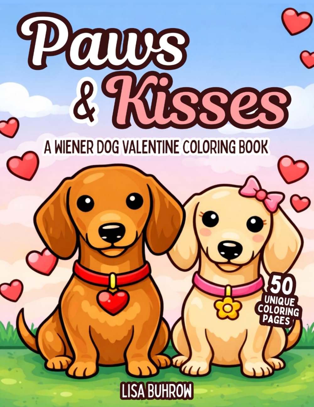 Paws & Kisses: A Weiner Dog Valentine Colouring Book