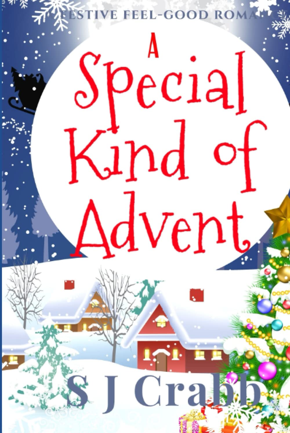 A Special Kind of Advent: A Festive, Feel Good, Christmas Romance