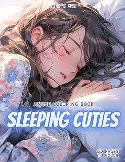 Anime Coloring Book: Sleeping Cuties: Manga Art & Anime Enthusiasts Stress Relief Adult Coloring Cozy Sleeping Kawaii Beautiful