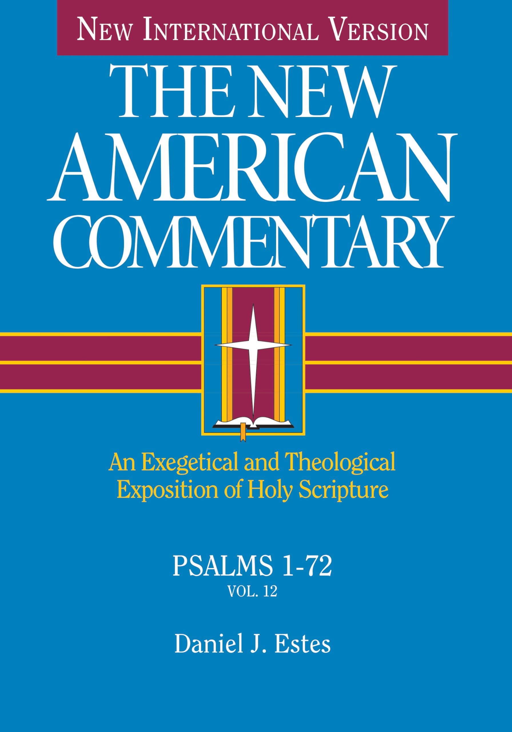 Psalms 1-72: An Exegetical and Theological Exposition of Holy Scripture (New American Commentary)