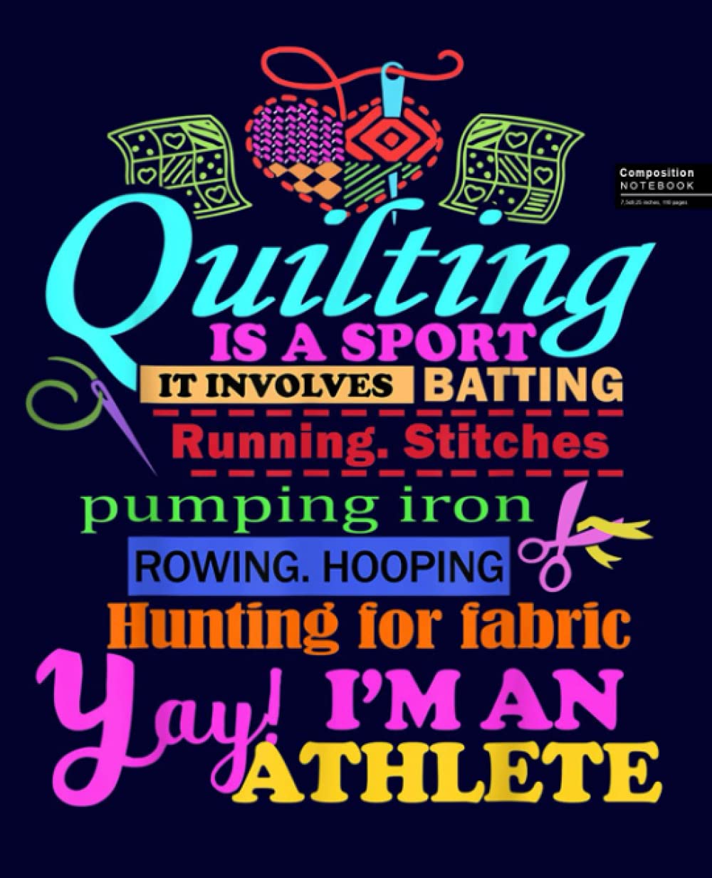 Quilting is a Sport I'm an Athlete Sewing Crochet Composition Notebook: Quilters Notebook, Gift for Quilter, Sewer Presents, Quilt Pattern Graph Paper, Quilters Reference Table.