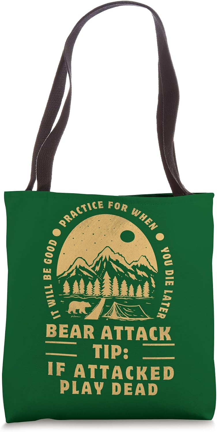 Bear Attack Tip Funny Camping Sarcastic Hiking Tee Tote Bag