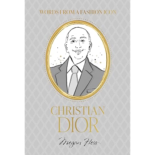Words from a Fashion Icon: Christian Dior