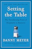 Setting the Table: The Transforming Power of Hospitality in Business