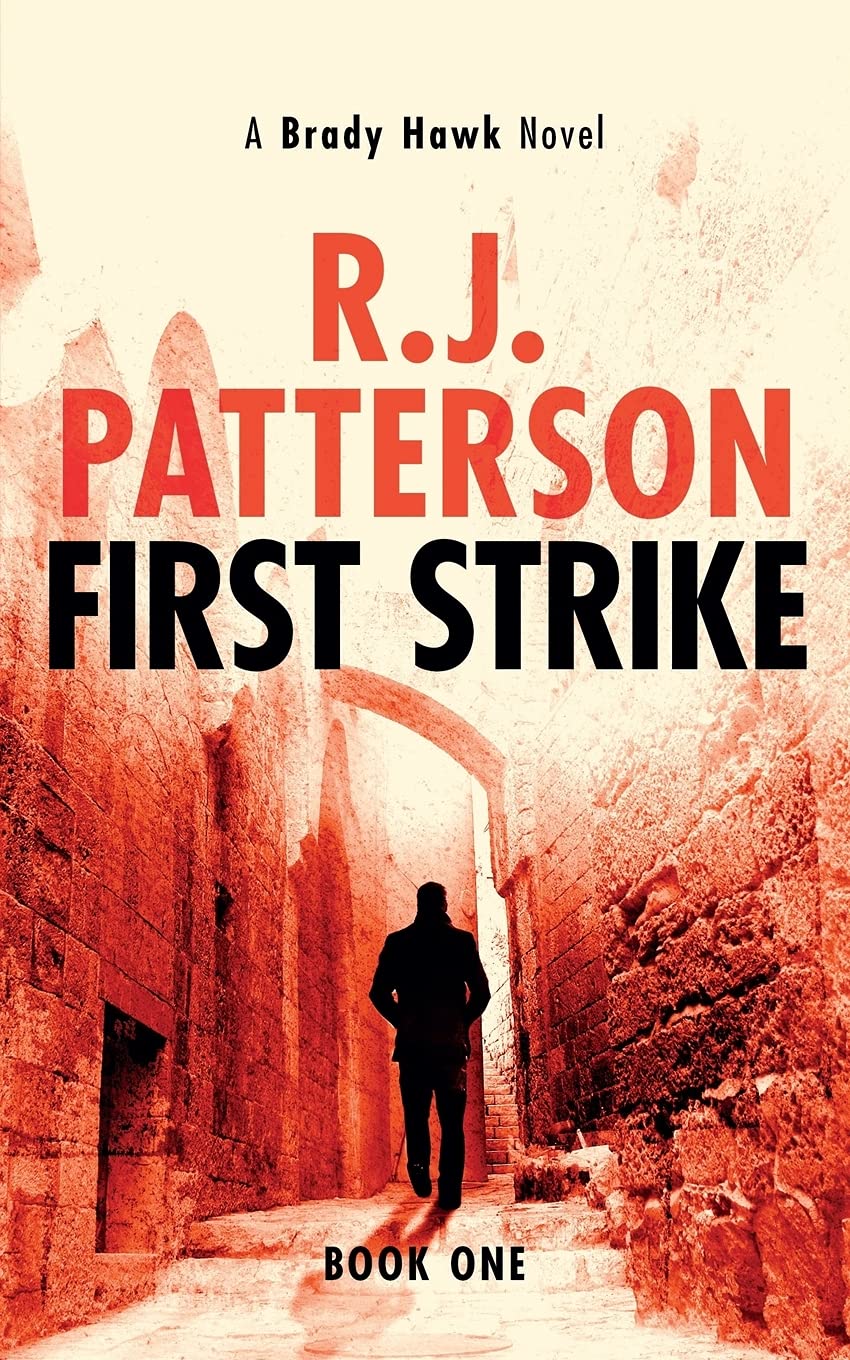 First Strike: 1 (A Brady Hawk Novel)