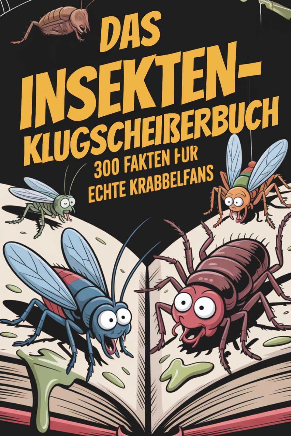 Das Insekten-Klugscheißerbuch – 300 Fakten für echte Krabbelfans