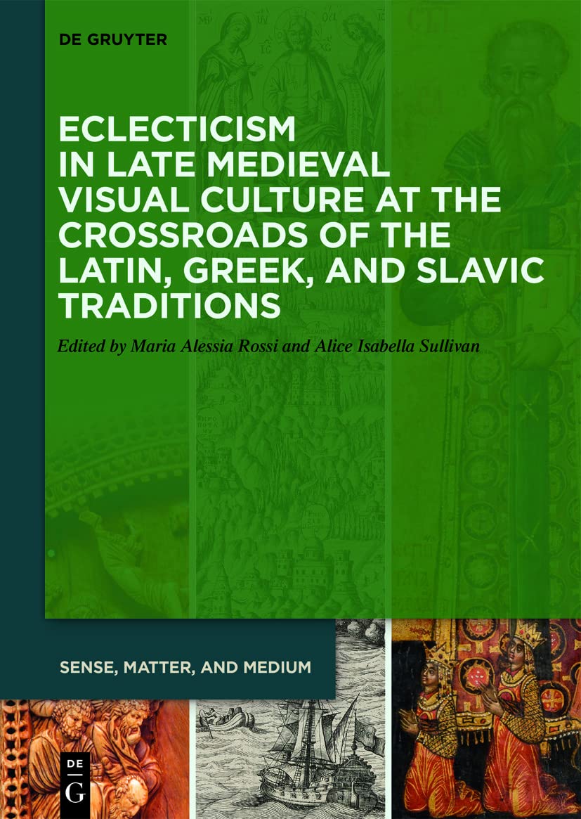 Eclecticism visual culture late medieval traditions histoire art latin greek