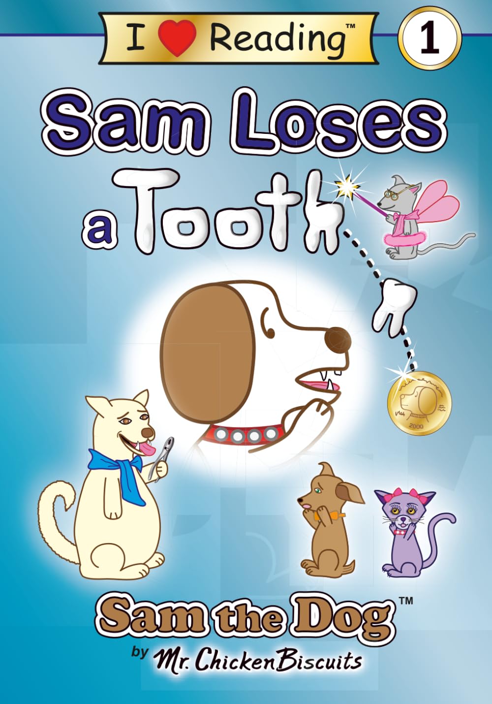 Sam Loses a Tooth (Sam the Dog | I Love Reading Level 1)