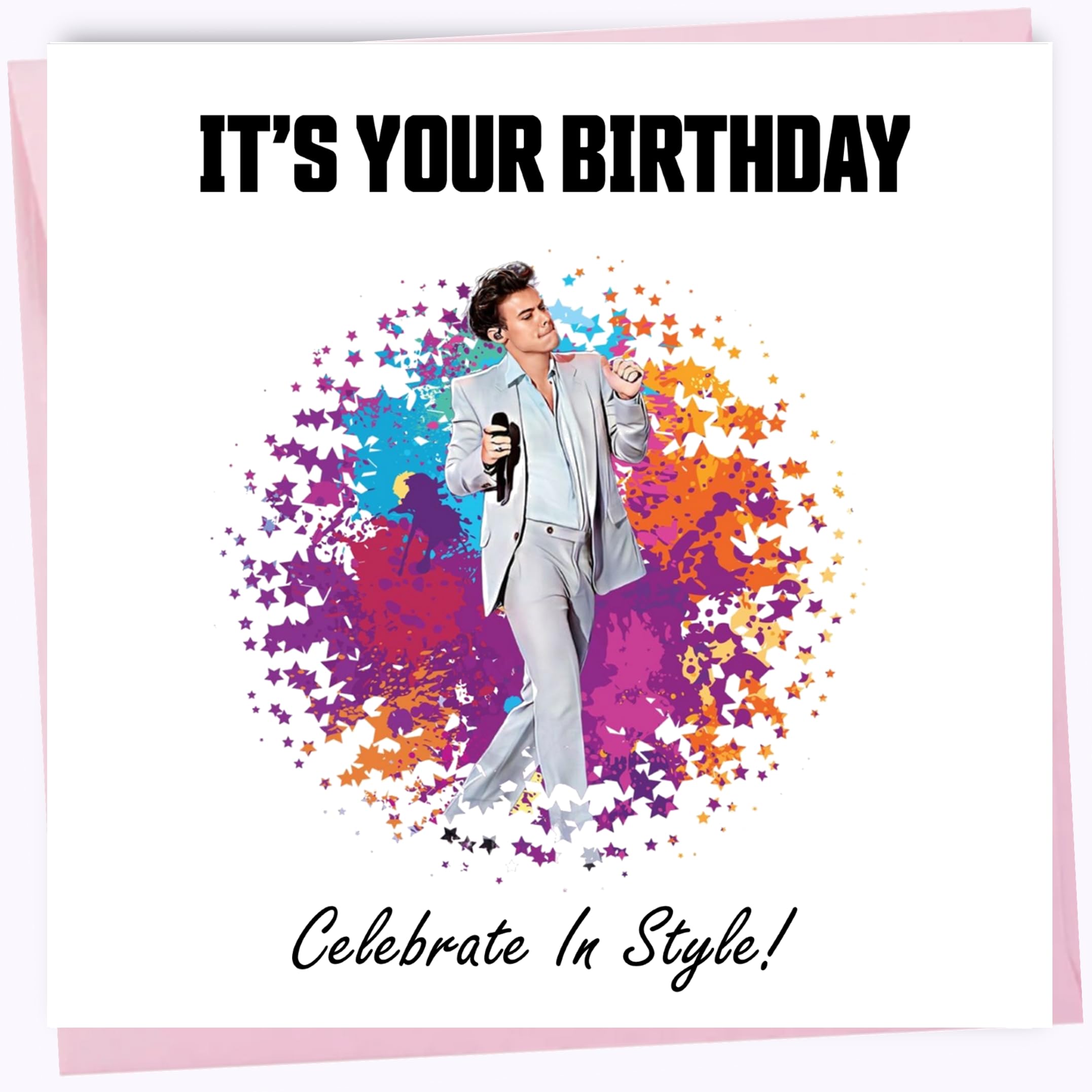 Printperfect "Harry Styles" Birthday Cards for Girls, Women, Boys or Men βCelebrate In Style!β - Mum, Daughter, Sister, Son, Brother etc - 13th 16th 18th 21st 30th etc - any age (Stars)