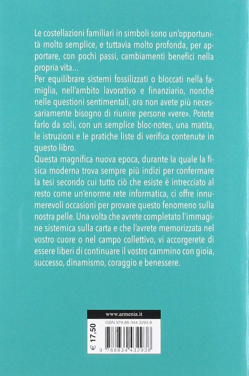Costellazioni familiari in simboli. Un metodo individuale per elaborare traumi e situazioni con rappresentazioni grafiche