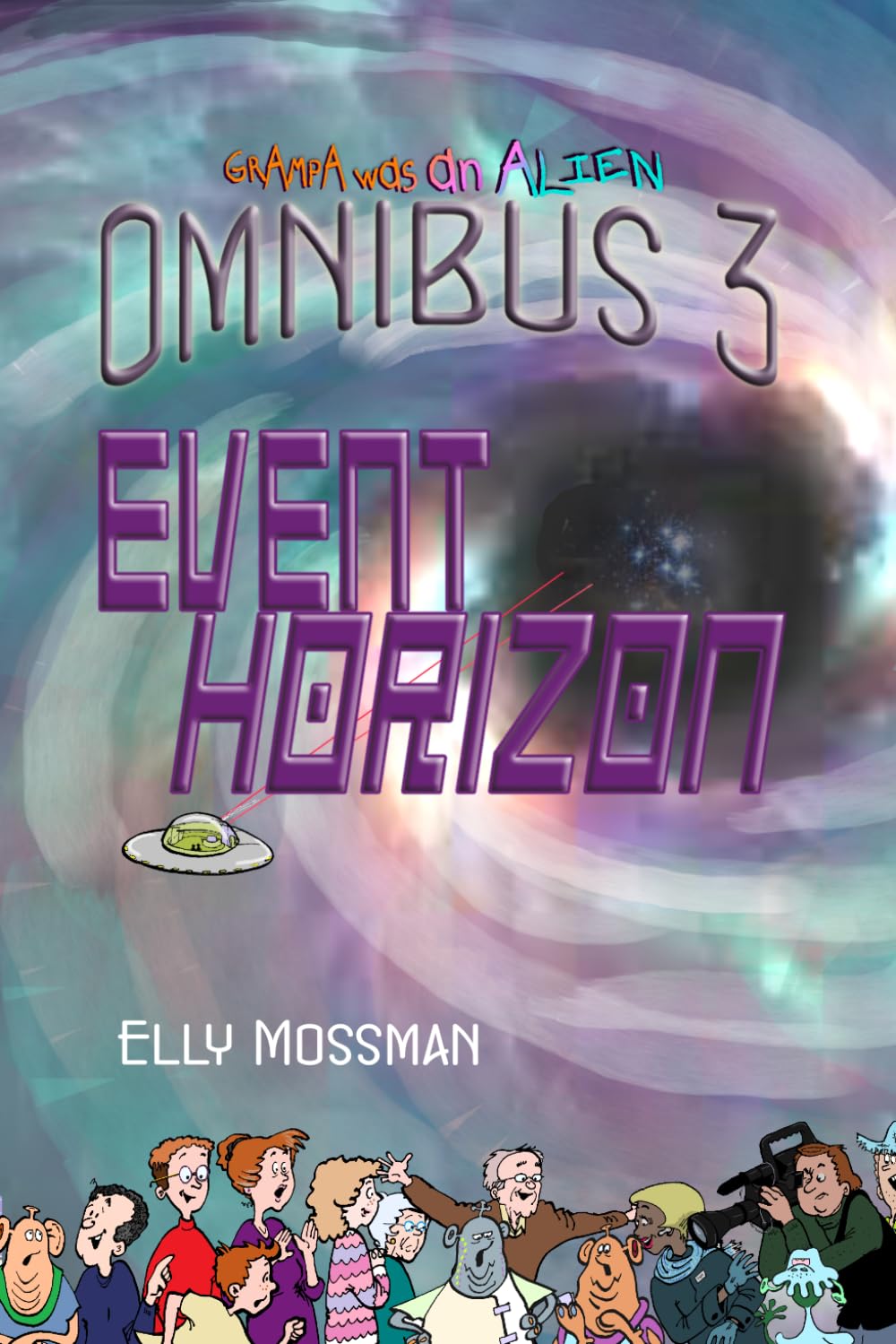 Event Horizon: Omnibus 3 - Grampa Was an Alien
