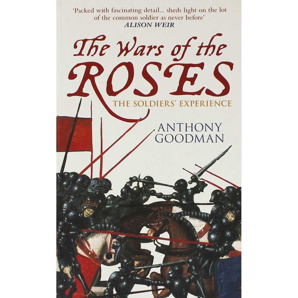 The Wars of the Roses: The Soldier's Experience