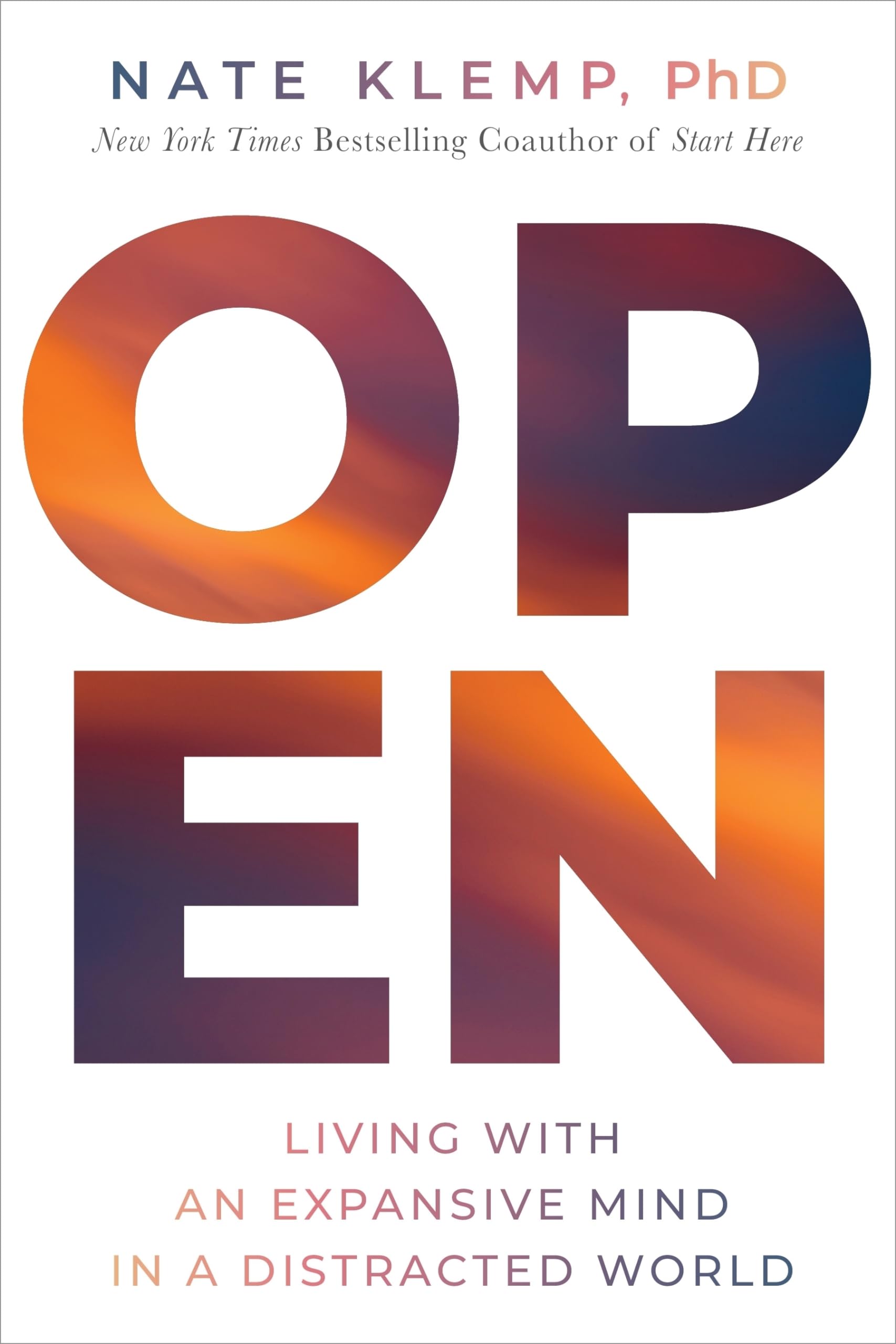Open: Living with an Expansive Mind in a Distracted World.by Klemp New**
