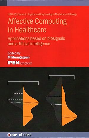 Affective Computing in Healthcare: Applications Based on Biosignals and Artificial Intelligence-Wow! eBook
