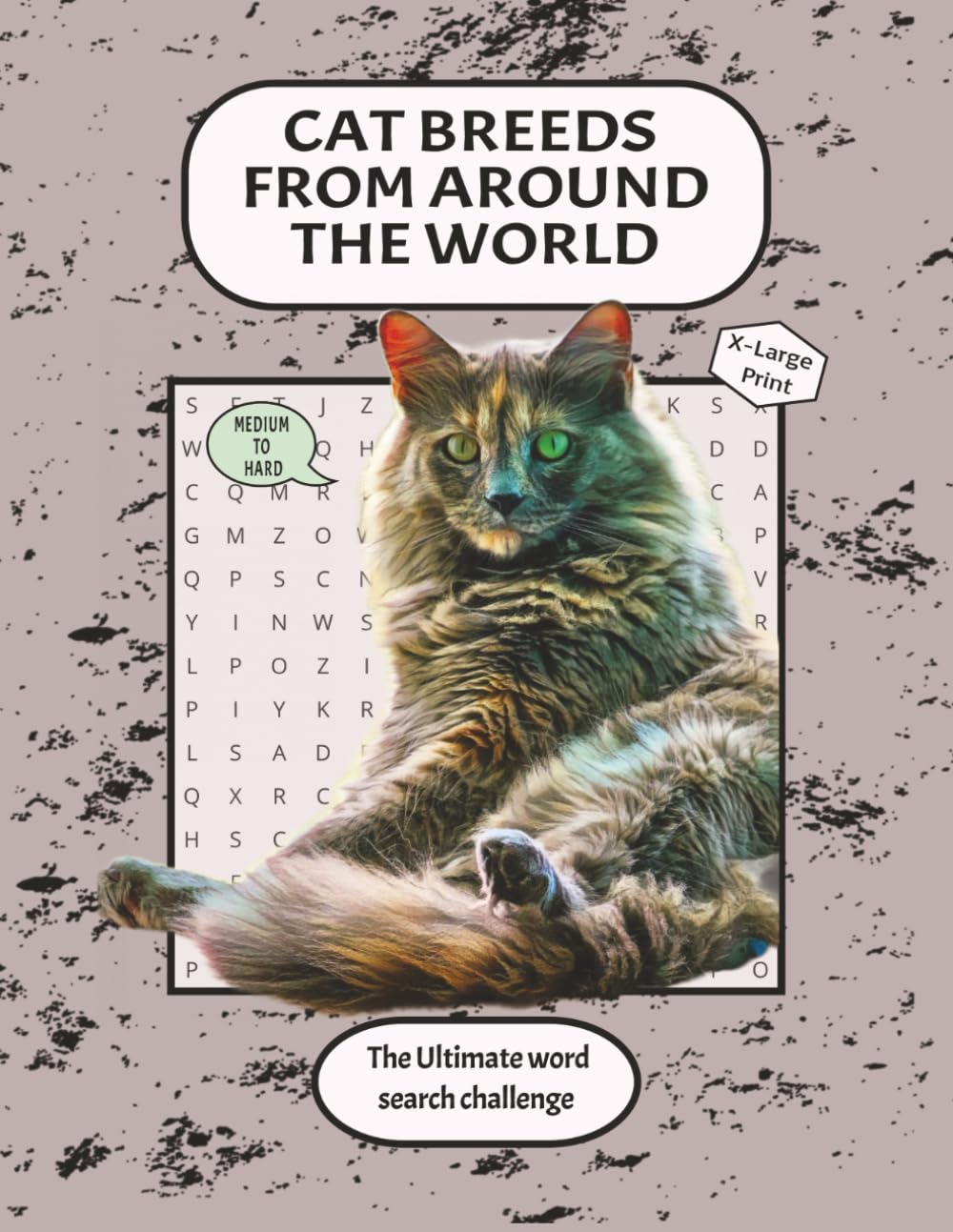 Cat Breeds from Around the World – The Ultimate Word Search Puzzle: X-LARGE print, Matte finish of breeds recognized by international breed ... and thoughtful birthday gift for cat lovers