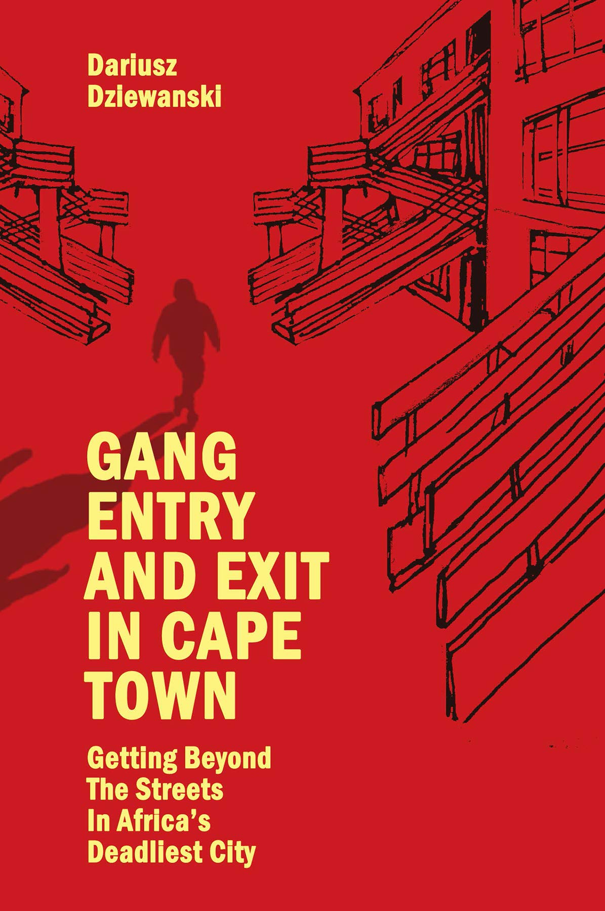 Gang Entry and Exit in Cape Town: Getting Beyon. Dziewanski Paperback**