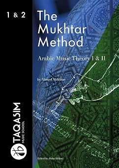 The Mukhtar Method - Arabic Music Theory I & II