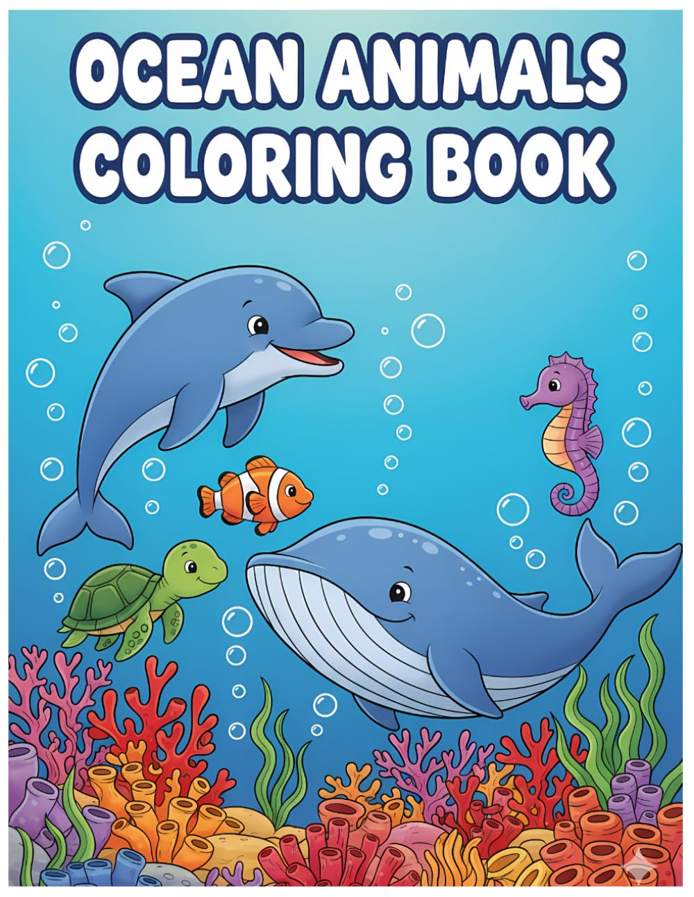 Splash! Ocean Animals Coloring Adventure (Ages 3–8): 80 Simple, Cute & Big Pictures for Little Hands