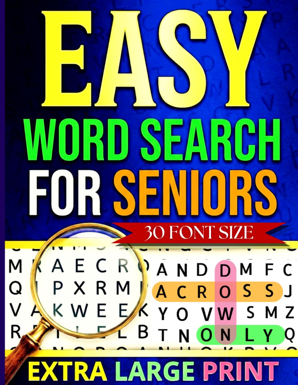 Easy Word Search for Seniors Extra Large Print: Jumbo Puzzle Book with Easy-to-Solve Horizontal and Vertical Only Word Finds for Active Minds
