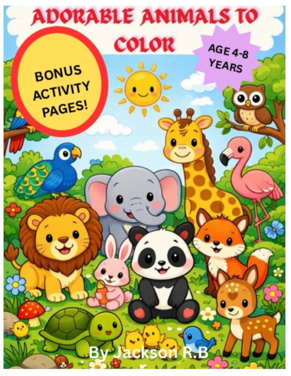 ADORABLE ANIMALS TO COLOR: BONUS ACTIVITY PAGES,AGE 4-8