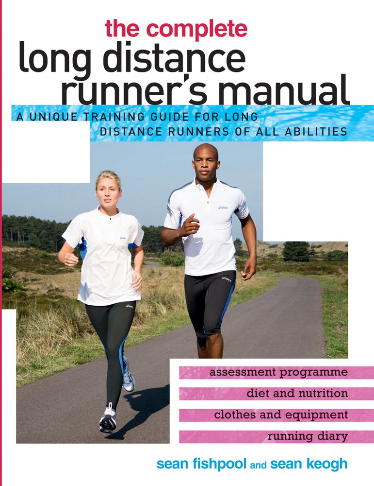 The Complete Long Distance Runner's Manual Paperback – 1 April 2009