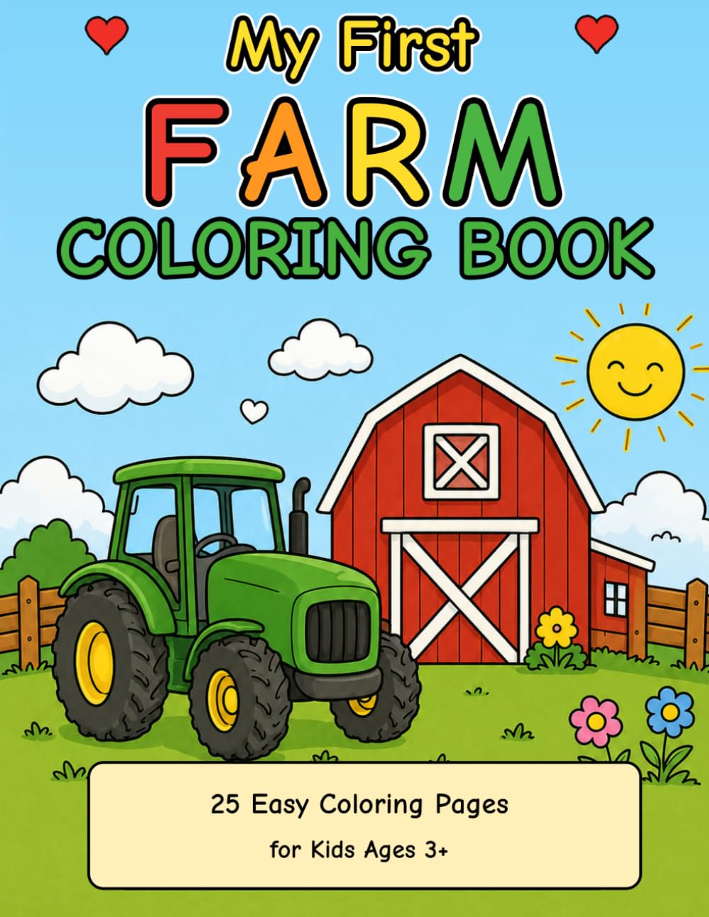 My First Farm Coloring Book: 25 Easy Coloring Pages for Kids Ages 3+