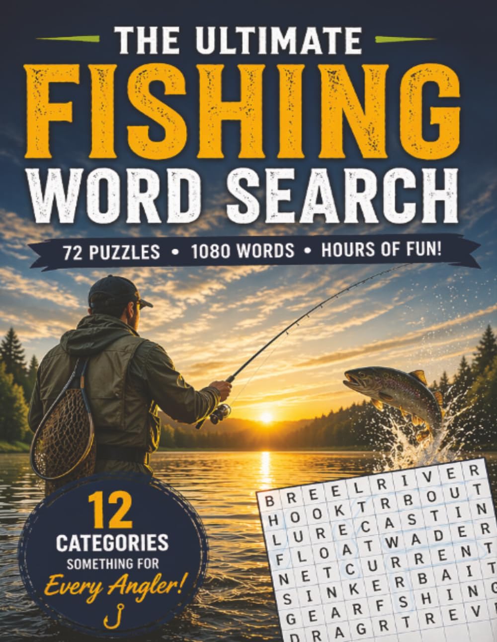 Fishing Word Search for Adults: 72 Puzzles with 1,080 Words Across Freshwater, Sea Fishing, Species, Gear and More