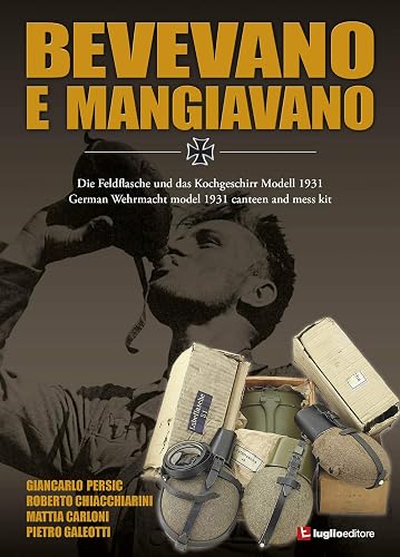 Bevevano e mangiavano. German Wehrmacht model 1931 canteen and mess kit