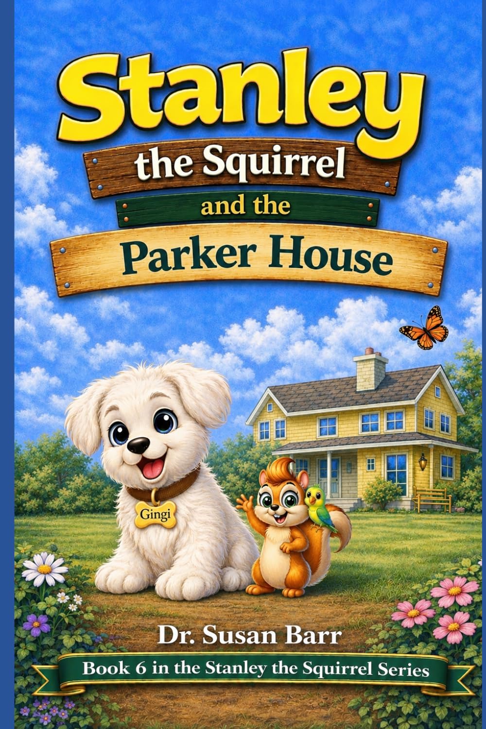 Stanley and the Parker House (Stanley the Squirrel)