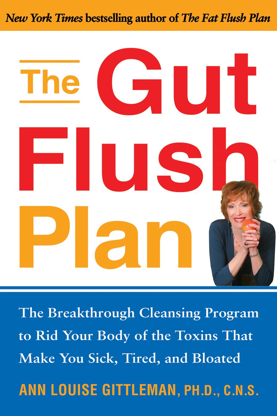 The Gut Flush Plan: A Breakthrough Cleansing Program Flushes Fattening Toxins-Boosts your metaBoosts your metabolism-Fortifies your health: A Breakthrough … – Boosts Metabolism – Fortifies Your Health
