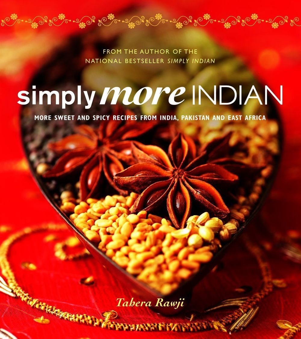 Simply More Indian: More Sweet and Spicy Recipes from India, Pakistan and East Africa