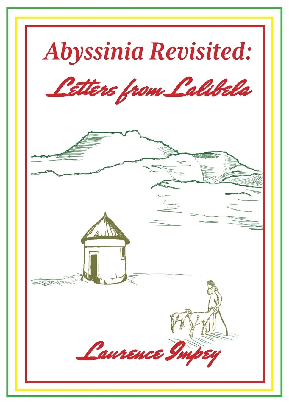 Abyssinia Revisited: Letters from Lalibela