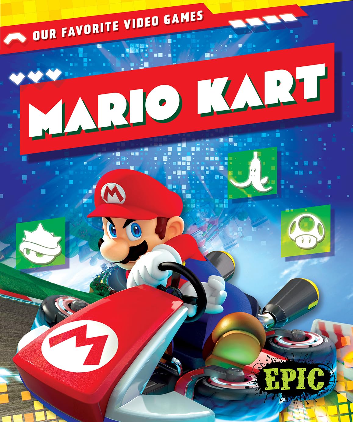 Mario Kart (Our Favorite Video Games)      Paperback – August 1, 2025