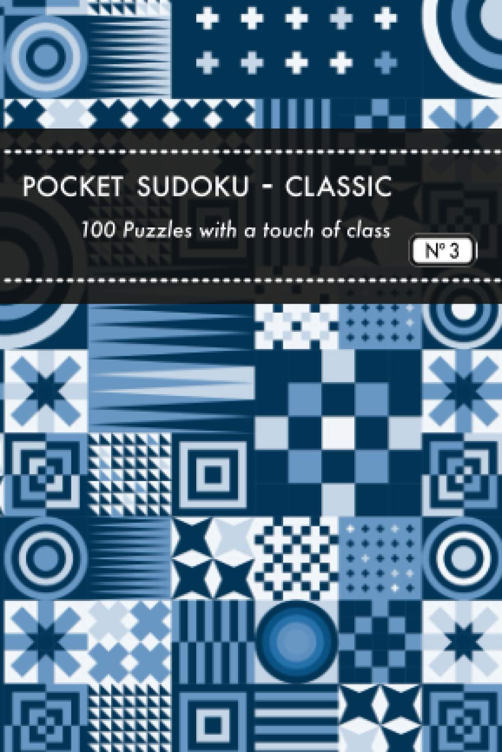 Pocket Sudoku - Classic - 100 Puzzles With a Touch of Class: No 3