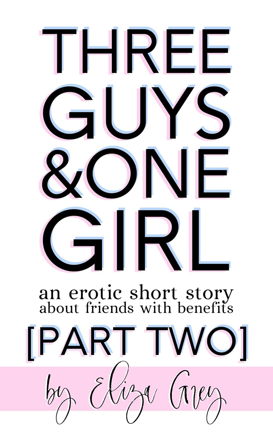 Three Guys & One Girl [Part Two] - an erotic short story about friends ...