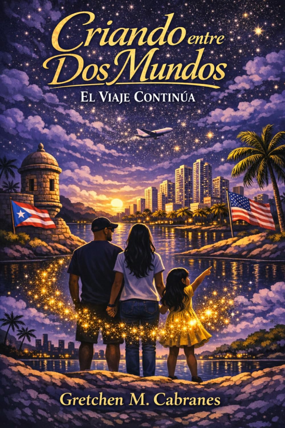 Criando entre Dos Mundos: El Viaje Continua
