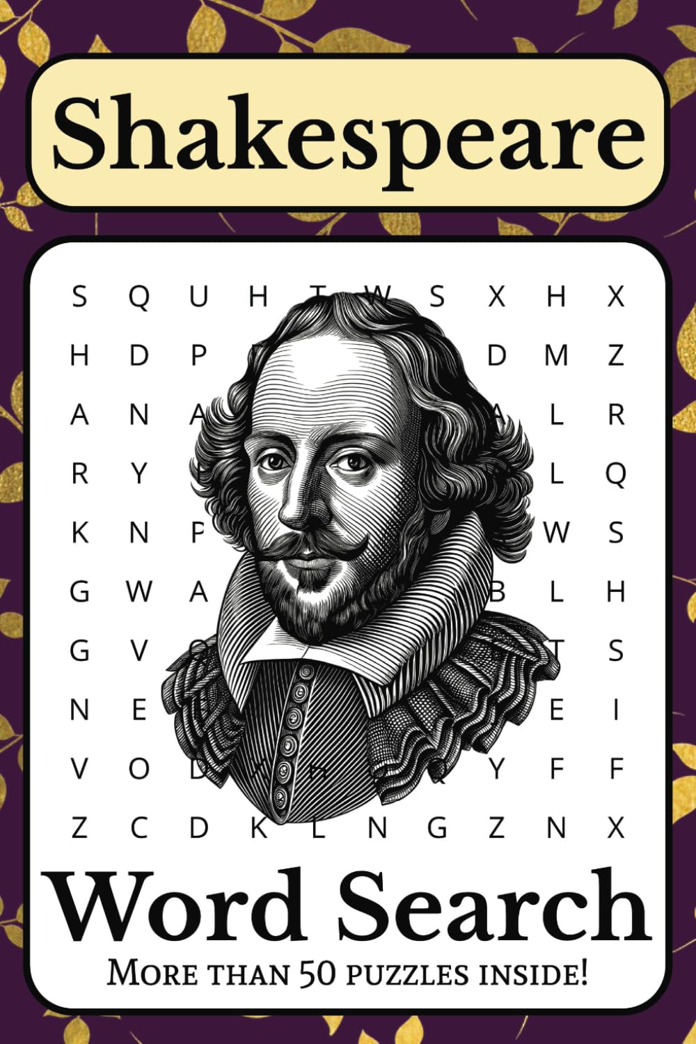 Shakespeare Word Search Puzzle Book: Word Searches With Easy to Read Print About Shakespeare, Shakespeare's Plays, Shakespeare's Sonnets, and More! | ... for Lovers of the Bard and Puzzles alike!
