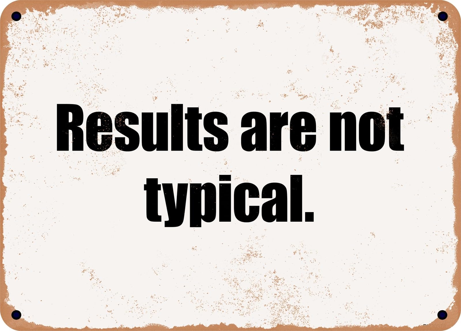 Miaomansenstore Metal Sign - Results Are Not Typical Home Decor