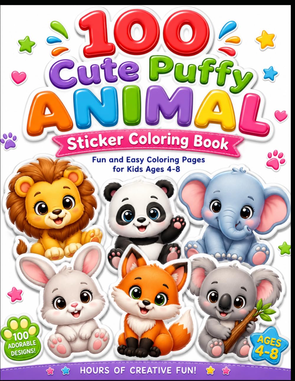 100 Cute Puffy Animal Sticker Coloring Book: Fun and Easy Coloring Pages for Kids Ages 4-8 Featuring Adorable Animals