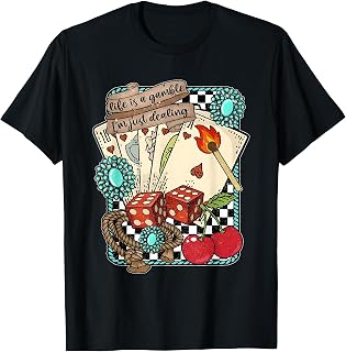Life is a Gamble I'm Just Dealing, Retro Turquoise Western T-Shirt
