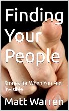 Finding Your People: Stories for When You Feel Invisible