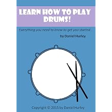 Learn How to Play Drums! Everything you need to know to get you started