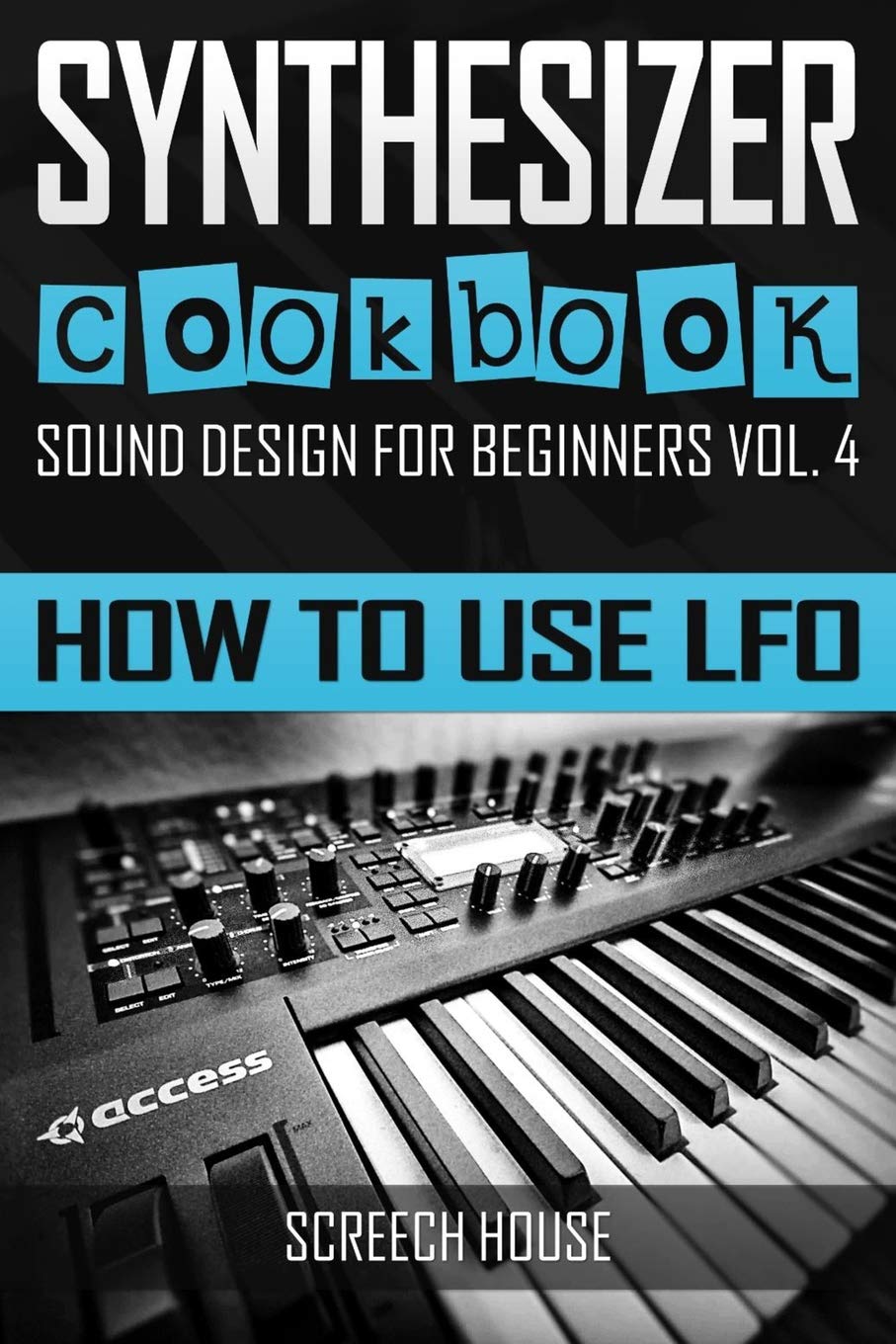 SYNTHESIZER COOKBOOK: How to Use LFO: 4 (Sound Design for Beginners)
