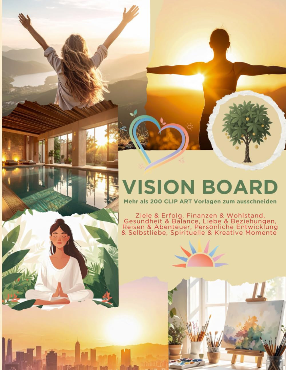 Vision Board – Clip Art Buch: Mehr als 200 CLIP ART Motive zum ausschneiden: Ziele & Erfolg, Finanzen & Wohlstand, Gesundheit & Balance, Liebe & ... & Selbstliebe, Spirituelle & Kreative Momente